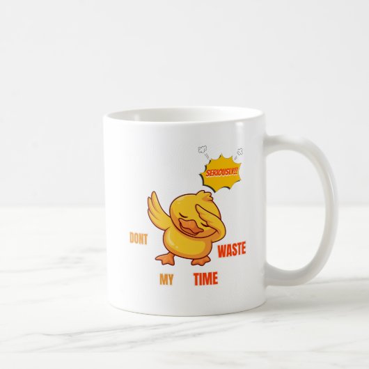 Funny Dabbing Duck Mug | "Don't Waste My Time" Sar Koffiemok (Rechts)