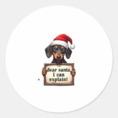 Funny Dachshund Christmas Dear Santa I Can Explain Ronde Sticker (Voorkant)
