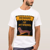 Funny Dachshund Hondenliefhebber Let op mijn Wiene T-shirt (Voorkant)