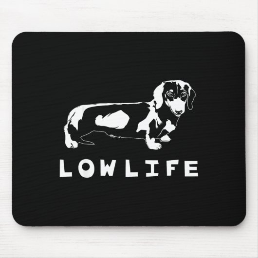 Funny Dachshund Low Life Shirt  Muismat (Voorkant)