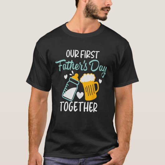 Funny Dad And Son Our First Fathers Day Together 2 T-shirt (Voorkant)