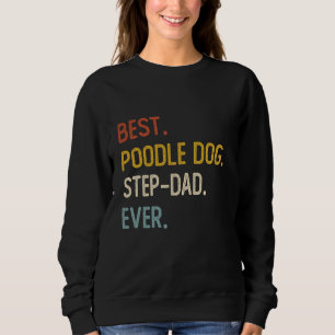 Funny Dad Beste Poedelhond Step-Dad Ooit Shirten V Trui