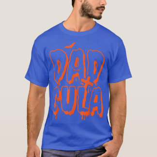 Funny Dad Daddy Dracula Monster Costume Halloween2 T-shirt