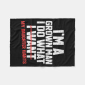 Funny Dad Father I'm A Grown Man I Do What My Daug Fleece Deken (Voorkant (Horizontaal))