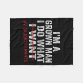Funny Dad Father I'm A Grown Man I Do What My Daug Fleece Deken (Voorkant (Horizontaal))