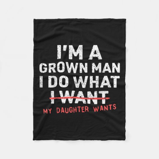 Funny Dad Father I'm A Grown Man I Do What My Daug Fleece Deken (Voorkant)