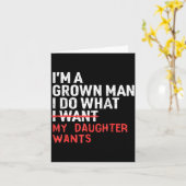 Funny Dad Father I'm A Grown Man I Do What My Daug Kaart (Gele Bloem)