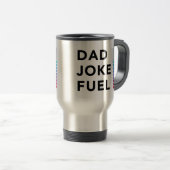 Funny Dad Joke Fuel Reisbeker (Voorkant rechts)