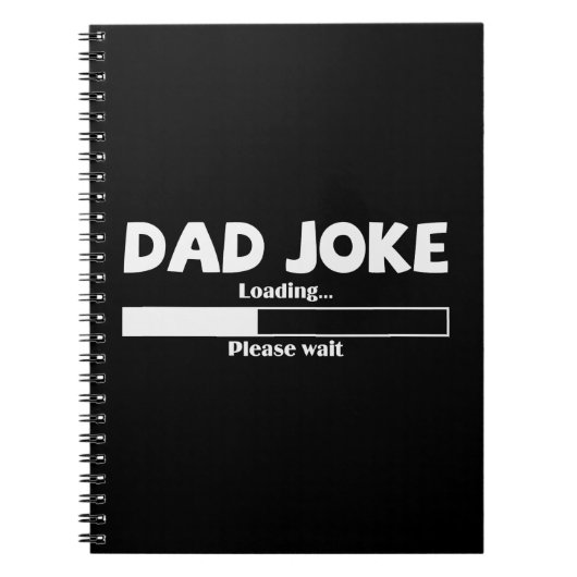 Funny Dad Joke Loading Alsjeblieft wachten Notitieboek (Voorkant)