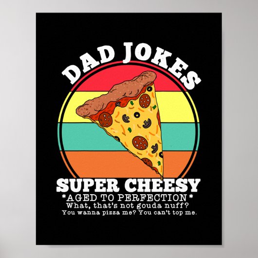 Funny Dad Joke Pizza Quote Fathers Day Cheesy Poster (Voorkant)