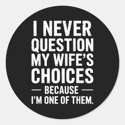 Funny Dad Joke Quote For Husband Fathers Day Tee  Ronde Sticker (Voorkant)