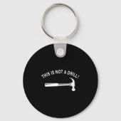 Funny Dad Joke,this Is Not A Drill Funny Father's  Sleutelhanger (Voorkant)