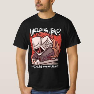Funny Dad Joke Welder T-shirt