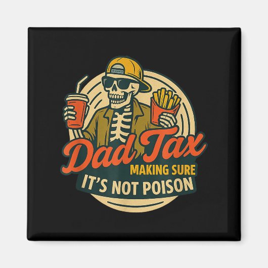 Funny Dad Matching Dad Tax Making Sure It's Not Is Magneet (Voorkant)