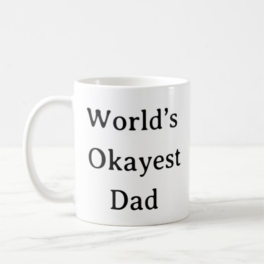 Funny Dad Mok - 's Werelds Okayest Dad Custom Coff (Links)