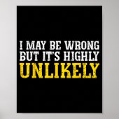 Funny Dad Mom I Might Be Wrong But It's Highly Unl Poster (Voorkant)