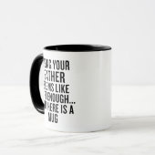 Funny Dad Mug Being Your Father Is Gift Enough Mok (Voorkant links)