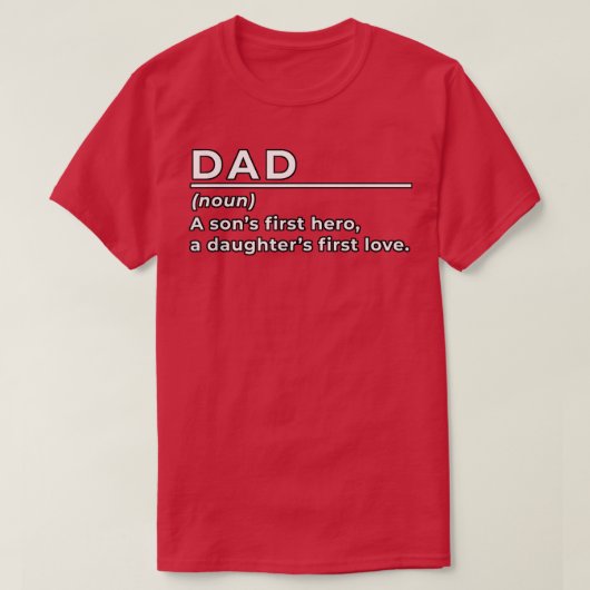 Funny Dad (Noun) A Sons First Hero a Daughters Fi T-shirt (Design voorkant)