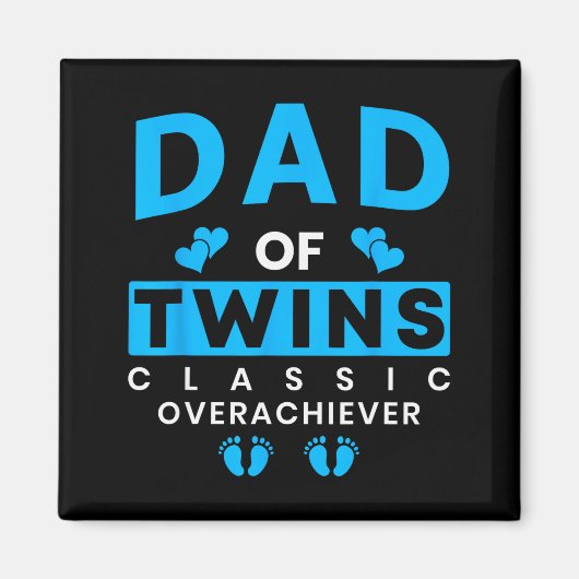 Funny Dad Of Twins Clic Overachiever Twins Magneet (Voorkant)