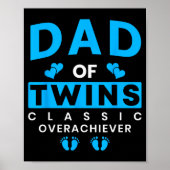 Funny Dad Of Twins Clic Overachiever Twins  Poster (Voorkant)