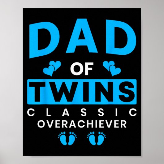 Funny Dad Of Twins Clic Overachiever Twins  Poster (Voorkant)
