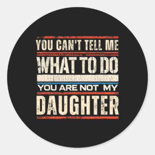 Funny Dad Shirt van Dochter Mannen Funny Fathers D Ronde Sticker