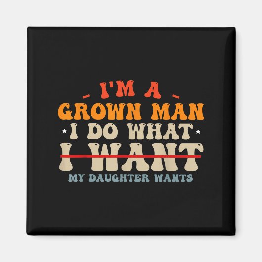 Funny Dad Shirts From Daughter I Do What My Daught Magneet (Voorkant)