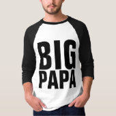 FUNNY DAD T-SHIRTS BIG PAPA (Voorkant)
