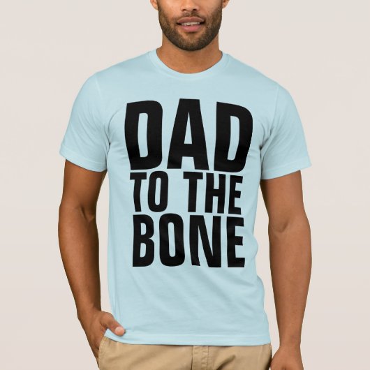 FUNNY DAD T-SHIRTS, DAG NAAR DE BOT T-SHIRT (Voorkant)
