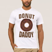 Funny DAD T-shirts, DONUT DADDY T-shirt (Voorkant)