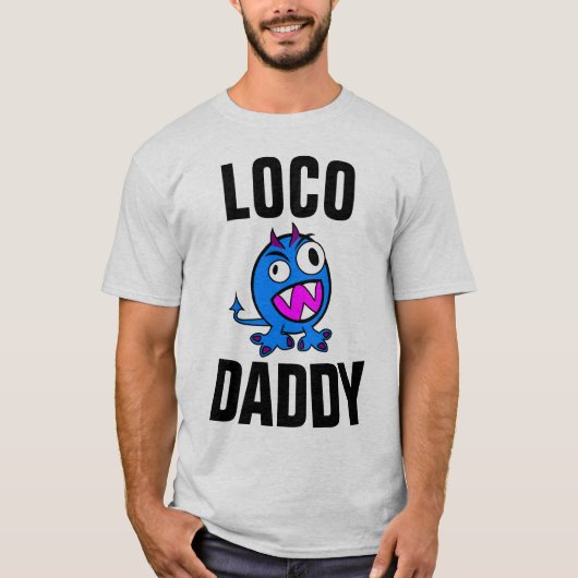 Funny DAD T-Shirts LOCO DADDY (Voorkant)