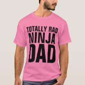 FUNNY DAD T-Shirts, RAD NINJA DAD T-shirt (Voorkant)