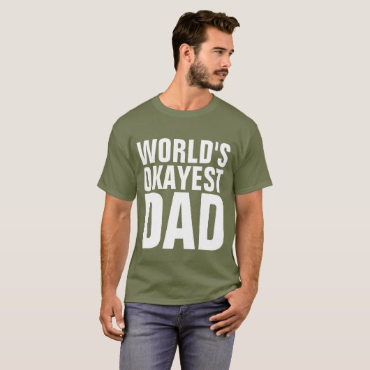 FUNNY DAD T - SHIRTS, WERELDWIJD OKAYEST DAD T-SHI T-SHIRT (Voorkant volledig)