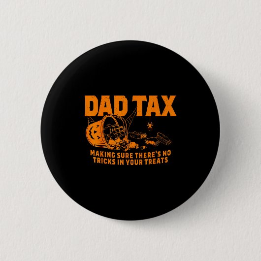 Funny Dad Tax Halloween  Ronde Button 5,7 Cm (Voorkant)