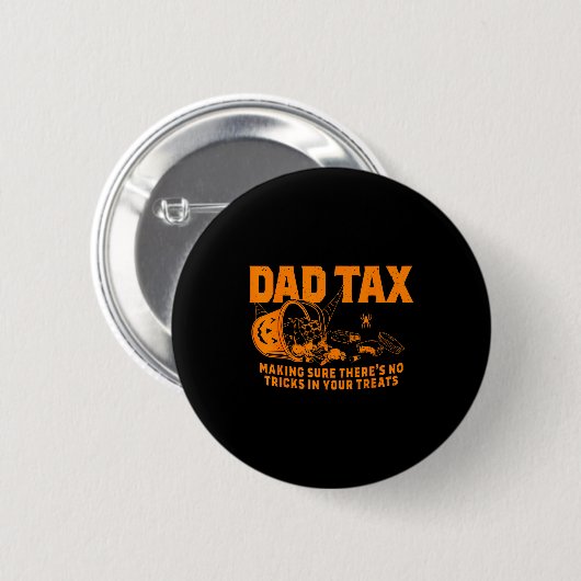 Funny Dad Tax Halloween  Ronde Button 5,7 Cm (Voorkant /achterkant)