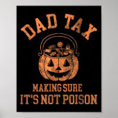 Funny Dad Tax Halloween Shirt Candy Pumpkin Dad Jo Poster (Voorkant)