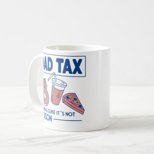 Funny Dad Tax Mug – Father’s Day Koffiemok (Voorkant links)