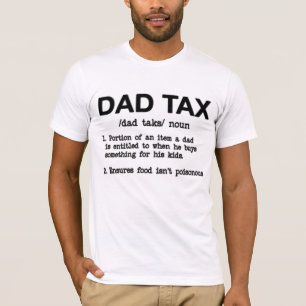Funny Dad Tax Vaderdag T-shirt