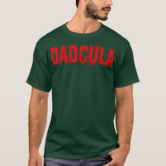 Funny Dadcula Halloween Dad Dracula Costume Momste T-shirt