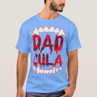 Funny Dadcula Halloween Dad Dracula Costume Momste T-shirt