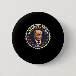 Funny Daddy's Home 2024 Trump We Won Take America Ronde Button 5,7 Cm