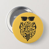 FUNNY DADS WITH BEARDS ARE BETTER FATHERS DAY RONDE BUTTON 7,6 CM (Voorkant /achterkant)