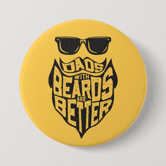 FUNNY DADS WITH BEARDS ARE BETTER FATHERS DAY RONDE BUTTON 7,6 CM (Voorkant)