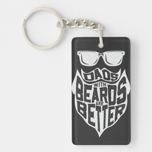 FUNNY DADS WITH BEARDS ARE BETTER FATHERS DAY SLEUTELHANGER (Voorkant)
