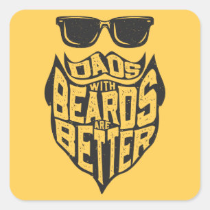 FUNNY DADS WITH BEARDS ARE BETTER FATHERS DAY VIERKANTE STICKER