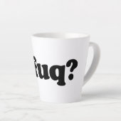 Funny dafuq humor latte mok (Rechterhoek)