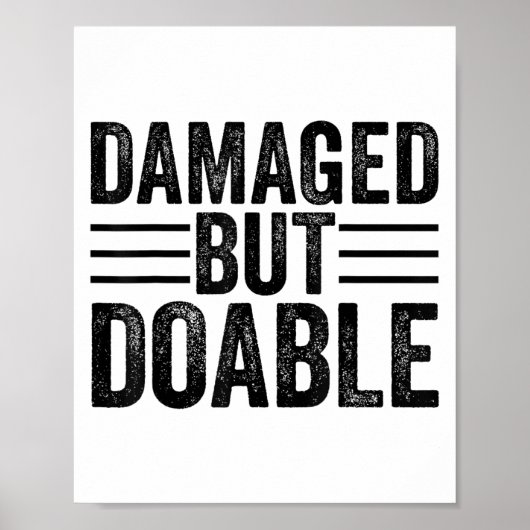 Funny Damaged But Doable Motivational Damaged Wome Poster (Voorkant)