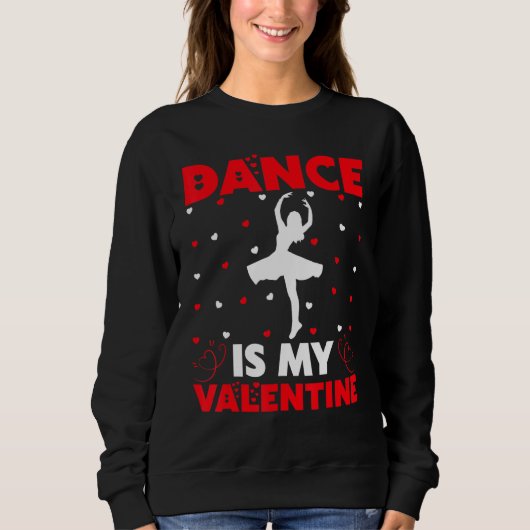 Funny Dance Is Mijn Valentijn Harten Liefde Dance Trui (Voorkant)