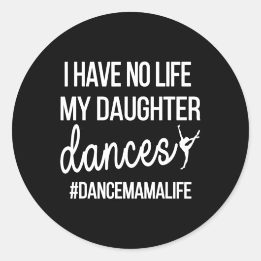 Funny Dance Mama Dance mama van een dansermoeder Ronde Sticker (Voorkant)