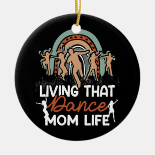 Funny Dance mama die die Dance mama's leven Keramisch Ornament